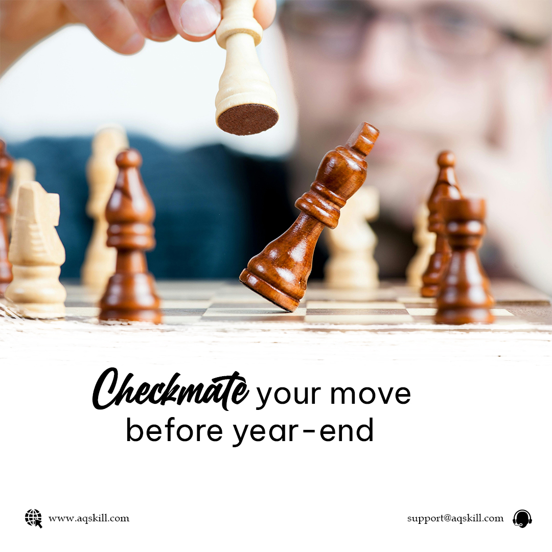 Checkmate your move before year-end